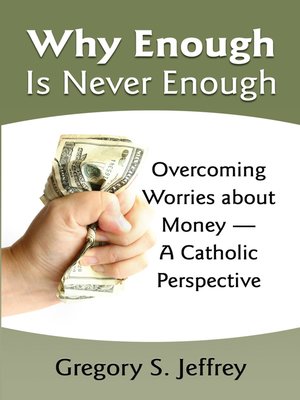 cover image of Why Enough Is Never Enough